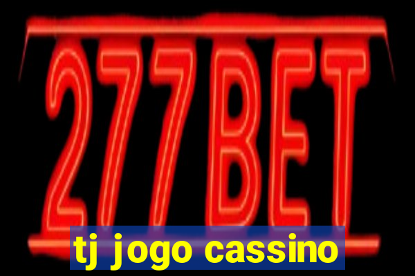 tj jogo cassino